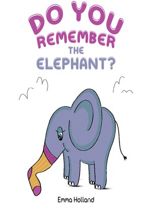 cover image of Do you remember the elephant?